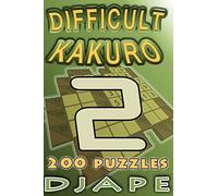 Difficult Kakuro: 200 puzzles: 3 (Kakuro Books)