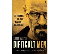 Difficult Men. Behind The Scenes Of A Creative Revolution: From The Sopranos And The Wire To Mad Men And Breaking Bad