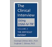 Difficult Patient (v. 2) (The Clinical Interview Using DSM-IV-TR)