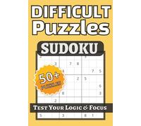 Difficult Sudoku Book Puzzles for Adults: Hard to Extreme, Challenging, Difficult Sukoku Puzzles | Help Calm the Mind, Relax, and Focus | 6x9inches, ... Holidays, and Relaxation | Solutions Included