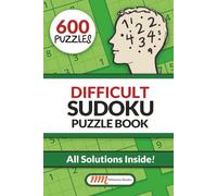 Difficult Sudoku Puzzle Book: 600 Difficult Sudoku Puzzles for Adults | 6x9" Travel Size, All Solutions inside the puzzle book