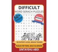 DIFFICULT WORD SEARCH PUZZLES: 55 EXPERT-LEVEL BRAIN TEASER PUZZLES FOR TEENS, ADULTS & SENIORS