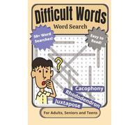 Difficult Words Word Search Puzzle Book: For Adults, Seniors, and Teens | Easy to Read, 50+ Difficult Word Themed Word Searches Including Advanced, ... | Ideal for Vacations, Holidays, and Breaks