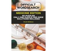 DIFFICULT WORDSEARCH | MEDICINE EDITION: Challenging Word Hunt Puzzles about Medicines. Ideal for Pharmacists, Medical Students or anyone who likes a hard puzzle