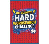 Difficult Wordsearch Puzzle Book for Adults: A Challenging Collection of Hard Word Puzzles to Test Your Brain and Sharpen Your Focus