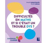 Difficultés en maths: Et si c'était un trouble dys ?