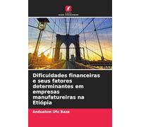 Dificuldades financeiras e seus fatores determinantes em empresas manufatureiras na Etiópia
