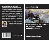 Dificultades en los centros de rehabilitación de animales marinos