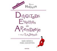 Dificultades específicas de aprendizaje: Guía básica para docentes: 210 (Educación Hoy)