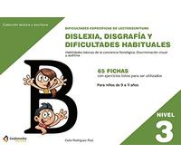 Dificultades específicas de lectoescritura: dislexia, disgrafía y dificultades habituales: NIVEL 3. Habilidades básicas de la conciencia fonológica: ... visual y auditiva: 18 (Lectura y Escritura)