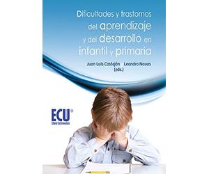 Dificultades y trastornos del aprendizaje y del desarrollo en infantil y primaria - 9788499484372