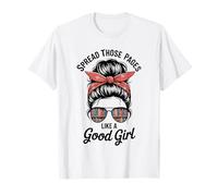 Difunde esas páginas como una Buena Chica Divertida Booklover Camiseta