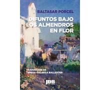 Difuntos bajo los almendros en flor: 3 (Los libros rescatados)