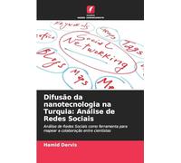 Difusão da nanotecnologia na Turquia: Análise de Redes Sociais: Análise de Redes Sociais como ferramenta para mapear a colaboração entre cientistas