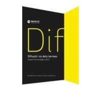 Difusio I Us Dels Termes. Espais Terminologics 2012
