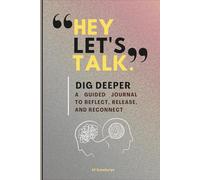 Dig Deeper Journal: Guided Reflections to Navigate Emotions, Break Inner Barriers, and Find Peace