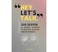 Dig Deeper Journal: Guided Reflections to Navigate Emotions, Break Inner Barriers, and Find Peace
