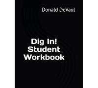 Dig In! Student Workbook