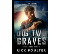 Dig Two Graves (Joe Ramsey Dig Two Graves Series)