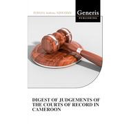 DIGEST OF JUDGEMENTS OF THE COURTS OF RECORD IN CAMEROON