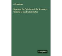 Digest of the Opinions of the Attorneys General of the United States