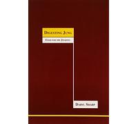 Digesting Jung: Food for the Journey (Studies in Jungian Psychology by Jungian Analysts)