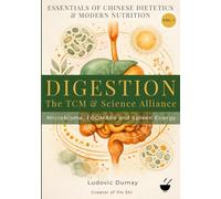 Digestion: The TCM & Science Alliance: Microbiome, FODMAPs, and Spleen Energy