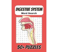 Digestive System Word Search Puzzle Book: Easy to Read Print about the Stomach, Digestion, Anatomy & More | 6x9 inches, 110 pages | 50+ Puzzles…Gift for Premeds, Students & More
