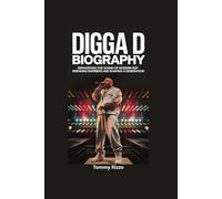 DIGGA D BIOGRAPHY: Reinventing the Sound of Modern Rap - Breaking Barriers and Shaping a Generation