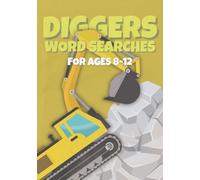 Diggers Word Search Book for Kids Ages 8-12: 50 Construction Themed Puzzles featuring Heavy Machinery Excavators & Dump Trucks. Screen-Free Activity for Home or Travel. Includes Solutions.