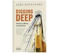 Digging Deep: A History of Mining in South Africa