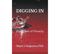 Digging In: The Power of Tenacity