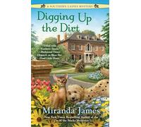 Digging Up the Dirt: 3 (A Southern Ladies Mystery)