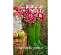 Digging up the Past Is Deadly (The Crumbs Mysteries)