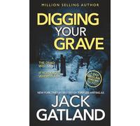 Digging Your Grave: The new Declan Walsh thriller from the New York Times #1 Bestseller (Detective Inspector Declan Walsh)