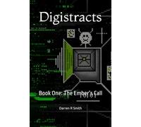 Digistracts: Book One: The Ember’s Call