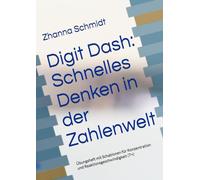 Digit Dash: Schnelles Denken in der Zahlenwelt: Übungsheft mit Schablonen für Konzentration und Reaktionsgeschwindigkeit (7+) (Gedächtnistraining für Groß und Klein)