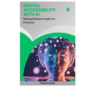 Digital Accessibility with AI: Making Software Usable for Everyone