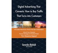 Digital Advertising That Converts: How to Buy Traffic That Turns into Customers