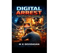 Digital Arrest: Never Fall into the Traps of Criminals