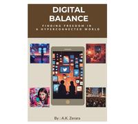 Digital Balance: Finding Freedom in a Hyperconnected World