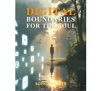 Digital Boundaries for the Soul