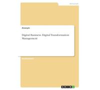 Digital Business. Digital Transformation Management