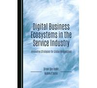Digital Business Ecosystems in the Service Industry: Innovative Strategies for Global Perspectives