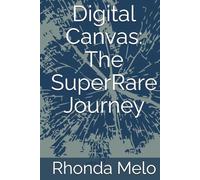 Digital Canvas: The SuperRare Journey