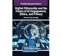 Digital Citizenship and the Future of AI Engagement, Ethics, and Privacy