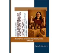Digital Commercialization Strategies For Processed Seafood Products: Framework for Small and Medium-Sized Enterprises in Metro Manila