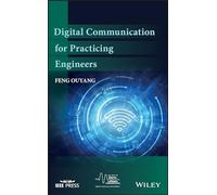 Digital Communication for Practicing Engineers (IEEE Series on Digital & Mobile Communication)