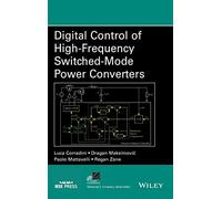 Digital Control of High-Frequency Switched-Mode Power Converters (IEEE Press Series on Power and Energy Systems)