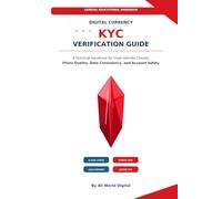 DIGITAL CURRENCY KYC VERIFICATION GUIDE: A Practical Handbook for Clear Identity Checks, Photo Quality, Data Consistency, and Account Safety